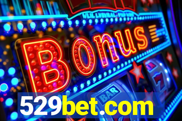 529bet.com