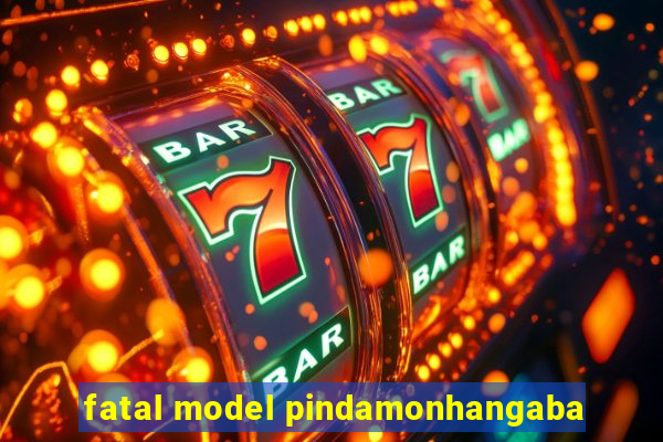 fatal model pindamonhangaba