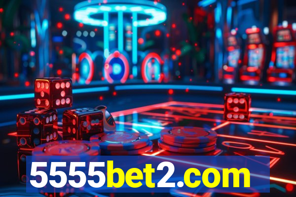 5555bet2.com