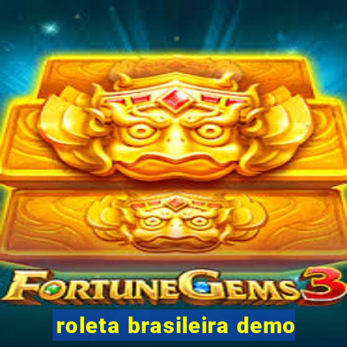 roleta brasileira demo