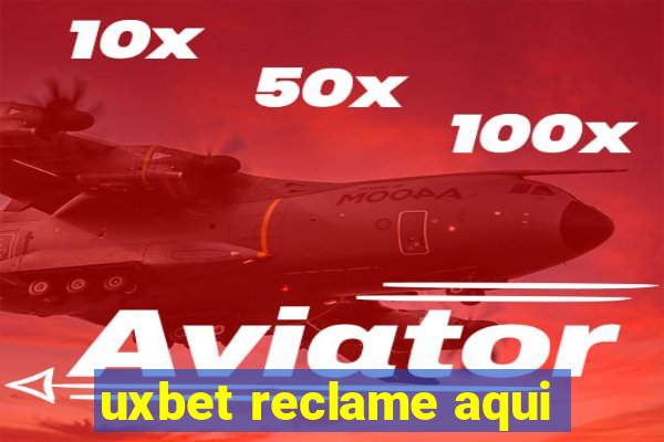 uxbet reclame aqui