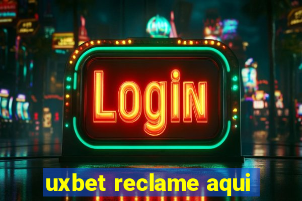 uxbet reclame aqui