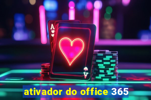 ativador do office 365