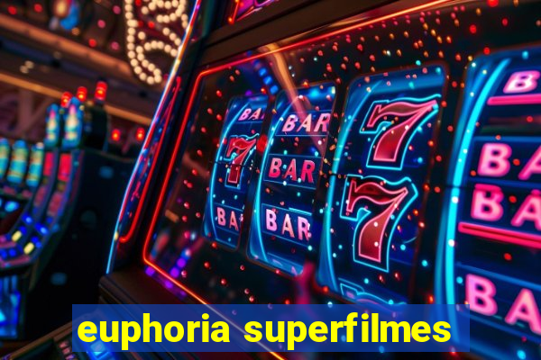 euphoria superfilmes