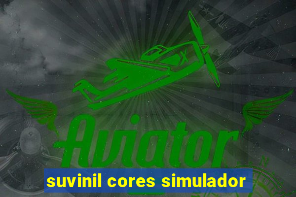 suvinil cores simulador