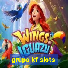 grupo kf slots