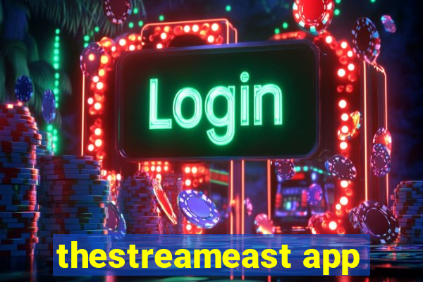thestreameast app