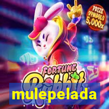 mulepelada