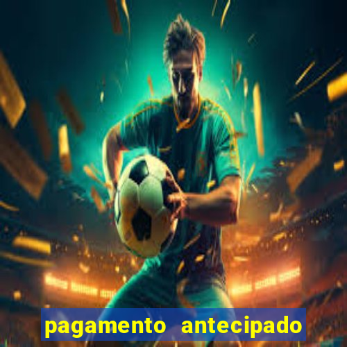 pagamento antecipado na estrela bet