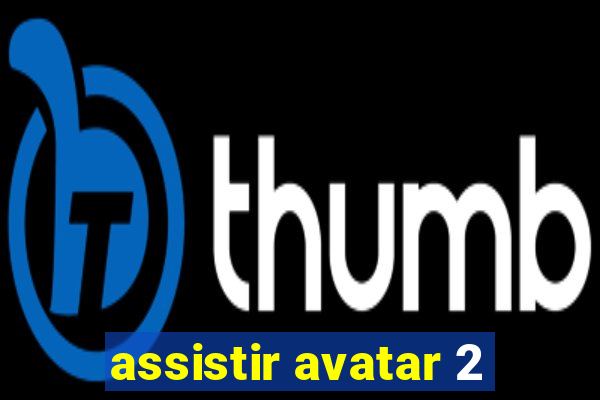 assistir avatar 2