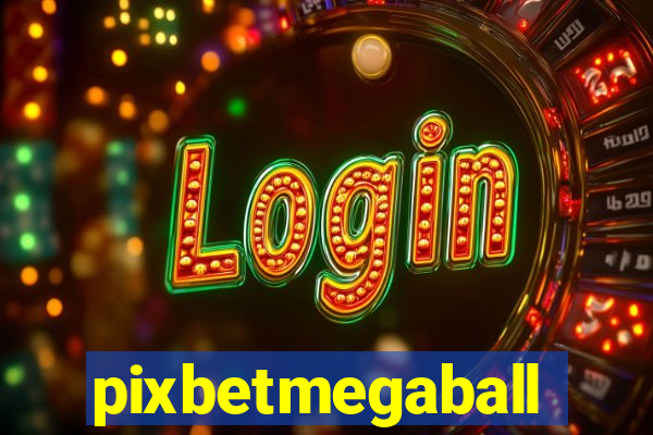 pixbetmegaball