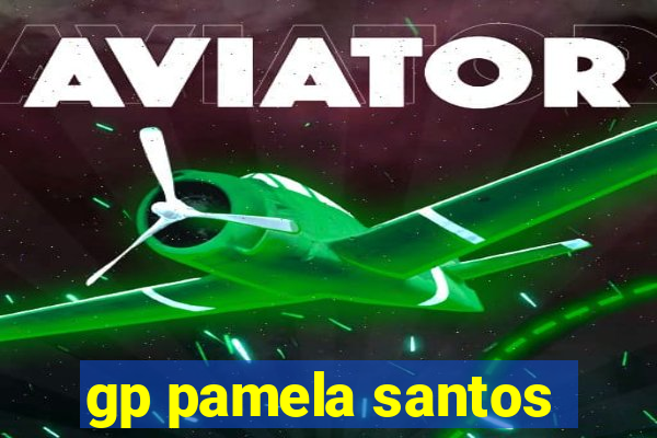gp pamela santos