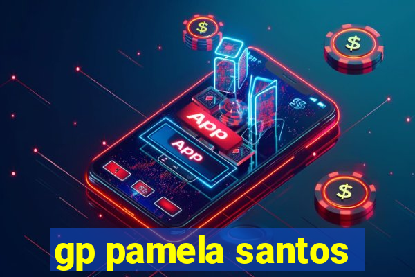 gp pamela santos