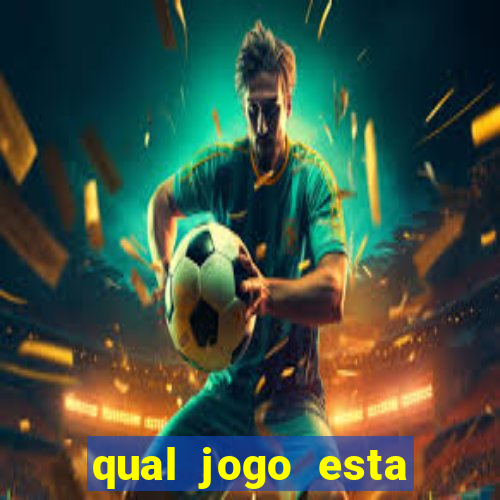 qual jogo esta pagando bem hoje