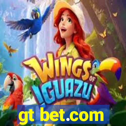 gt bet.com
