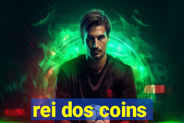 rei dos coins