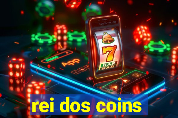 rei dos coins