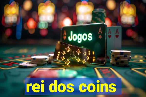 rei dos coins