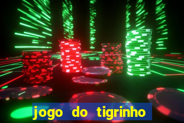jogo do tigrinho de 2 reais
