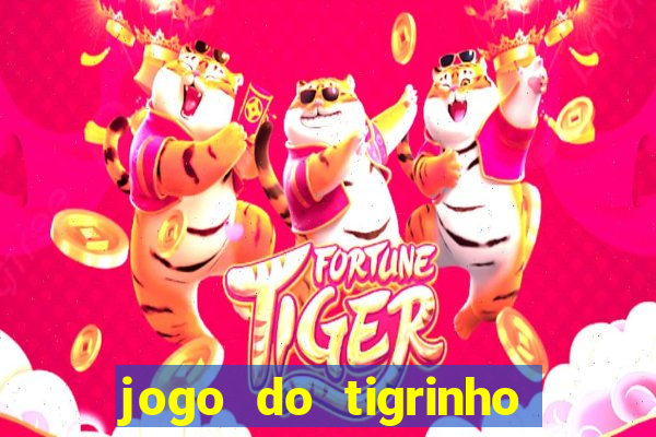 jogo do tigrinho de 2 reais