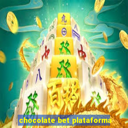 chocolate bet plataforma