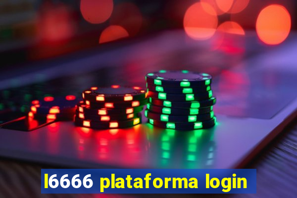 l6666 plataforma login