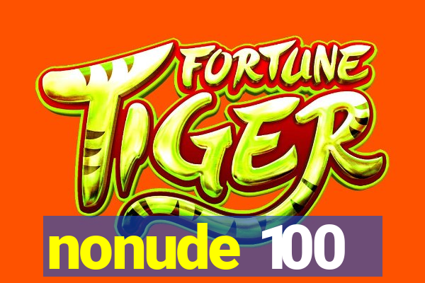 nonude 100