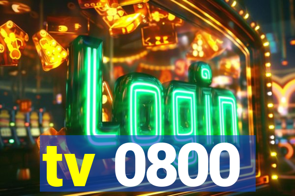 tv 0800