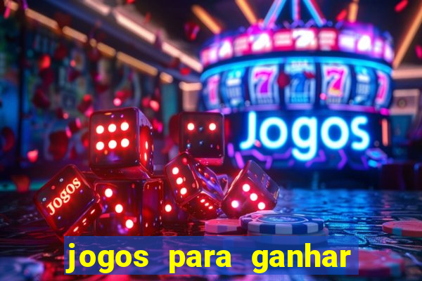 jogos para ganhar dinheiro sem aposta