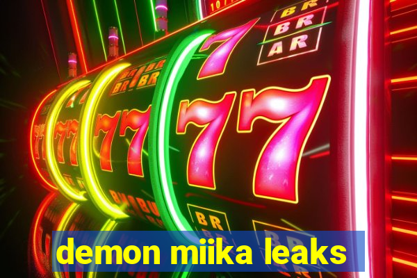 demon miika leaks