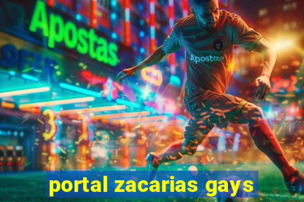 portal zacarias gays