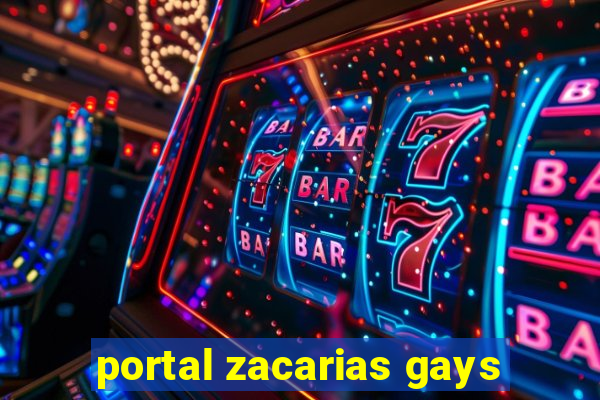 portal zacarias gays