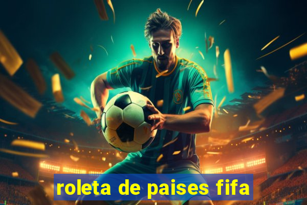 roleta de paises fifa