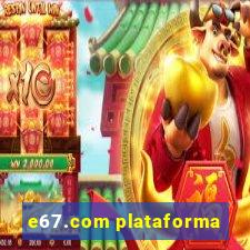 e67.com plataforma