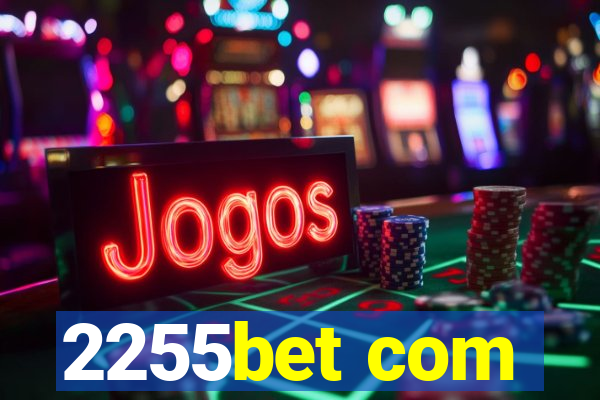2255bet com