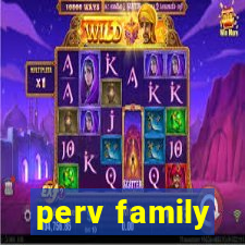 perv family