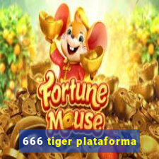 666 tiger plataforma