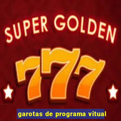garotas de programa vitual