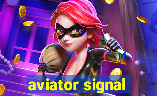 aviator signal