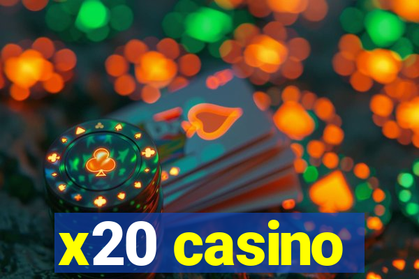 x20 casino
