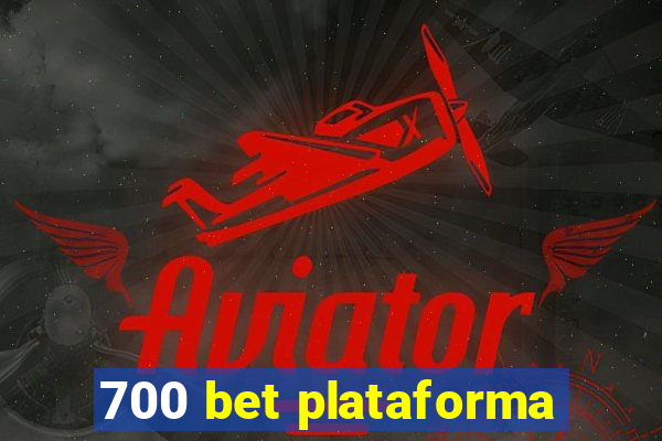 700 bet plataforma