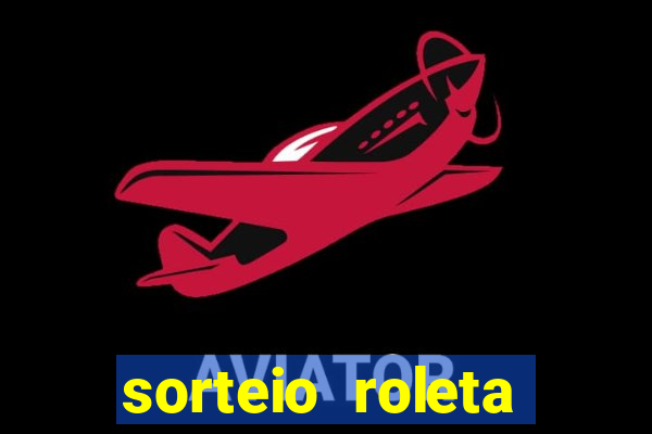 sorteio roleta numeros 1 a 100