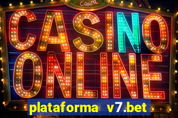 plataforma v7.bet paga mesmo