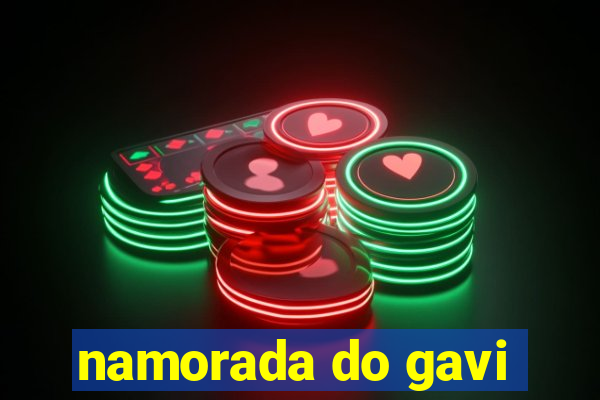 namorada do gavi