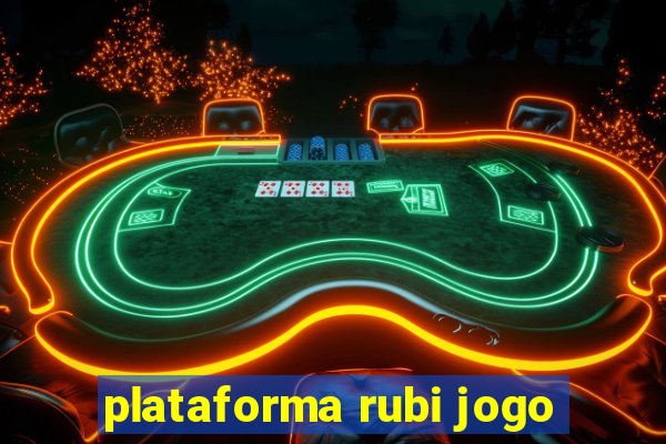plataforma rubi jogo