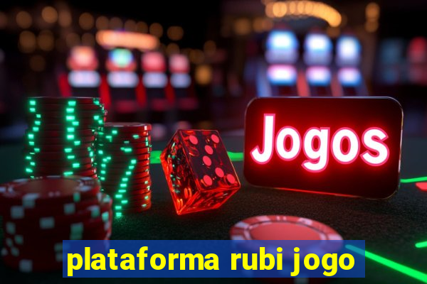 plataforma rubi jogo