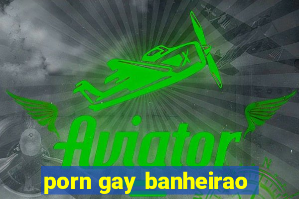 porn gay banheirao