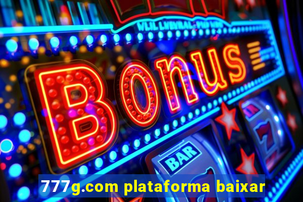 777g.com plataforma baixar