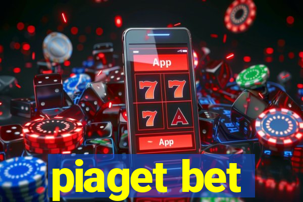 piaget bet