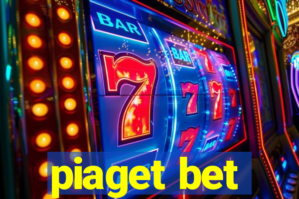 piaget bet
